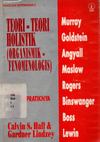Teori-teori Holistik (organismik Fenomenologis)
