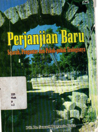 Perjanjian Baru : Sejarah, Pengantar dan Pokok-pokok Teologisnya