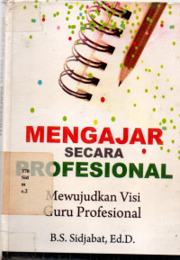 0811154 - Mengajar Secara Profesional: Mewujudkan Visi Guru Profesional
