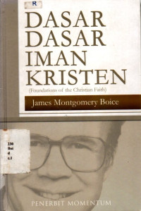 18072184 - Dasar-dasar Iman Kristen: Sebuah Theologi Yang Komprehensif Dan Mudah Dibaca