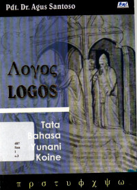 Loyos Logos : Tata Bahasa Yunanai Koine