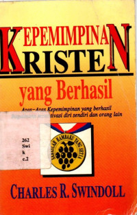 18073097 - Kepemimpinan Kristen Yang Berhasil: Azas-azas Kepemimpinan Yang Berhasi Bagaimana Memotivasi Diri Se