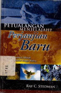18071642 - Petualangan Menjelajahi Perjanjian Baru: Panduan Membaca Alkitab Dari Matius Hingga Wahyu
