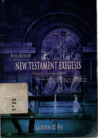 New Testament Exegesis - third Edition.