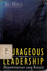 Courageous Leadership (kepemimpinan Yang Berani)