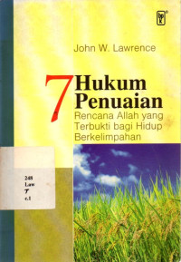 7 Hukum Penuaian Rencana Allah Yang Terbukti Bagi Hidup Berkelimpahan