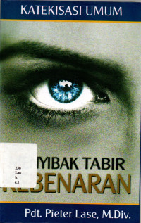 Katekisasi Umum: Menyibak Tabir Kebenaran