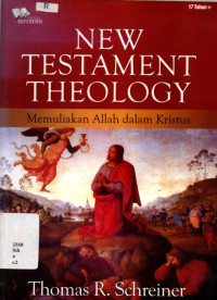 NEW TESTAMENT THEOLOGY : MEMULIAKAN ALLAH DALAM KRISTUS