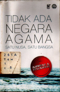 Tidak Ada Negara Agama  - Satu Nusa, satu Bangsa