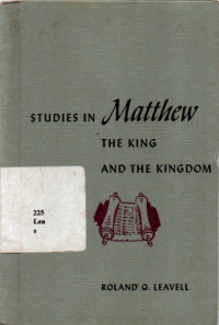 Studies In Matthew The King And The Kingdom
