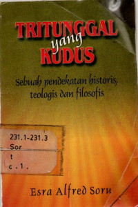 Tri Tunggal Yang Kudus: Sebuah Pendekatan Historis, Teologis Dan Filosofis