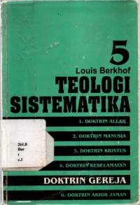 Teologi Sitematika Jilid 5: Doktrin Gereja