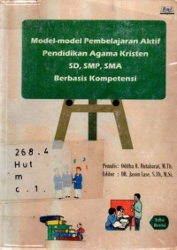 Model-model Pembelajaran Aktif Pendidikan Agama Kristen Sd, Smp, Sma Berbasis Kompetensi
