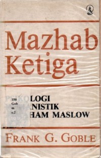 Mazbah Ketiga Psikologi Humanistik Abraham Maslow