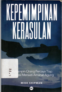 Kepemimpinan Kerasulan: Memimpin Orang Percaya Tiap Generasi Menaati Amanat Agung