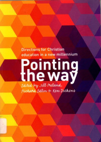 Pointing The Way : Directions for Christian Education in a New Millenium
