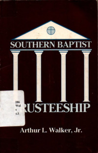 Southern Baptist, Trusteeship