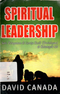 Spiritual Leadershi I Seri: Pelayanan Di Gereja Kecil (perintisan) & Kelompok Sel