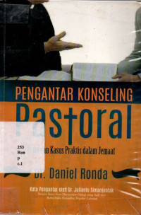 Pengantar Konseling Pastoral: Teori Dan Kasus Praktis Dalam Jemaat
