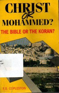 Christ of Mohammed ? The Bible or the Koran
