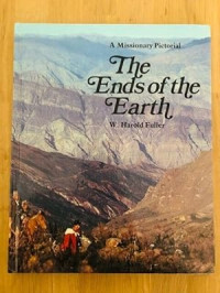 A Missionary Pictorial : The Ends of the Earth