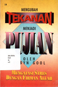 Mengubah Tekanan Menjadi Pujian