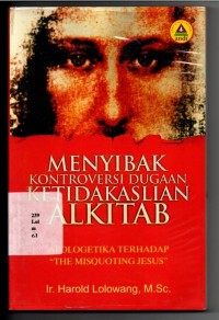 Menyibak Kontroversi Dugaan Ketidakaslian Alkitab