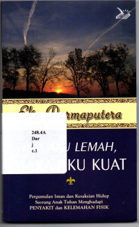 Jika aku lemah, maka aku kuat.