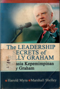 08082007 - The Leadership Secrets of Billy Graham.Rahasia Kepemimpinan Billy Graham